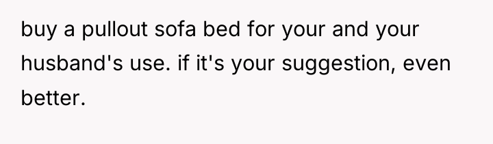 buy a pullout sofa bed for your and your husband's...