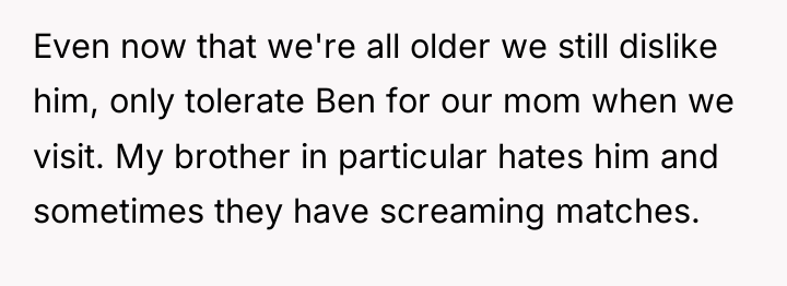 Even now that we're all older we still dislike him,...