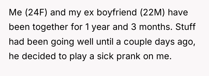 Me (24F) and my ex boyfriend (22M) have been together...