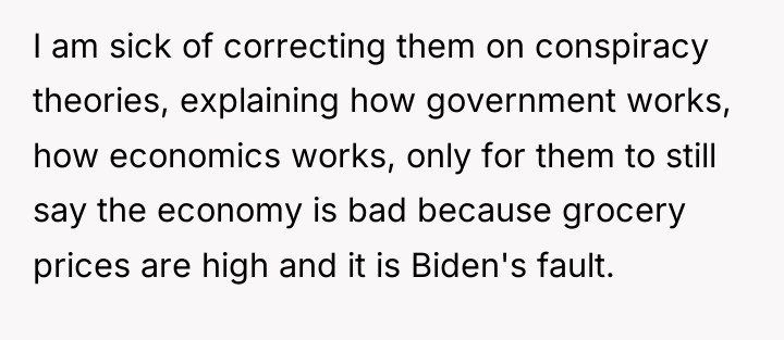 I am sick of correcting them on conspiracy theories, explaining...