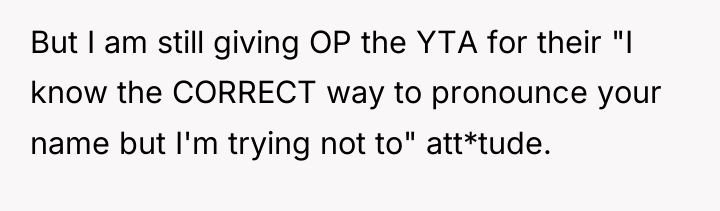 But I am still giving OP the YTA for their...