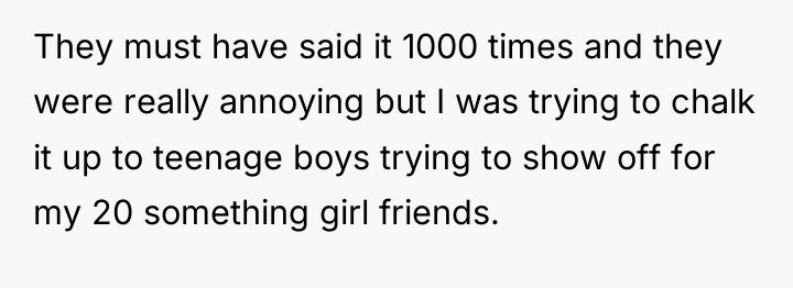 They must have said it 1000 times and they were...
