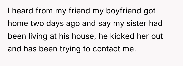 I heard from my friend my boyfriend got home two...