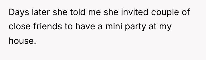 Days later she told me she invited couple of close...