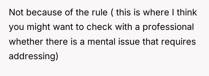 Not because of the rule ( this is where I...
