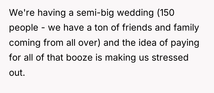 We're having a semi-big wedding (150 people - we have...