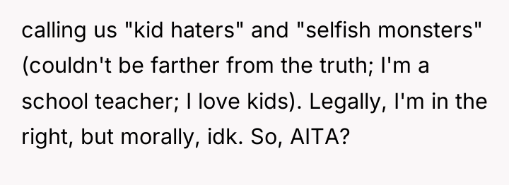 calling us "kid haters" and "selfish monsters" (couldn't be farther...