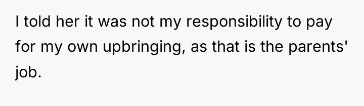 I told her it was not my responsibility to pay...