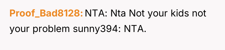 Proof_Bad8128 NTA: Nta Not your kids not your problem sunny394:...