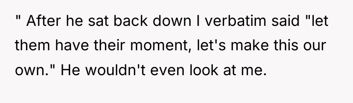 " After he sat back down I verbatim said "let...