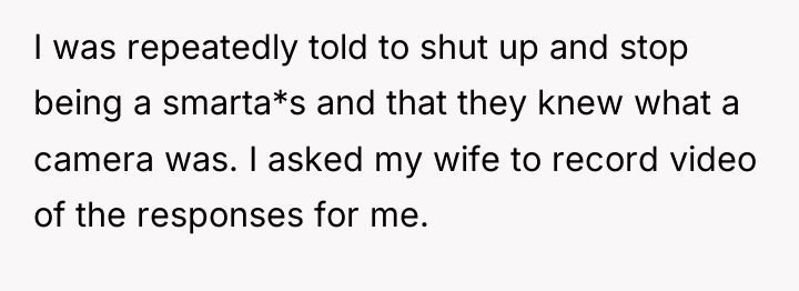 I was repeatedly told to shut up and stop being...