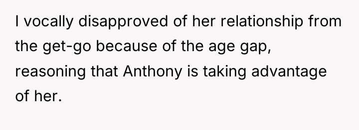 I vocally disapproved of her relationship from the get-go because...