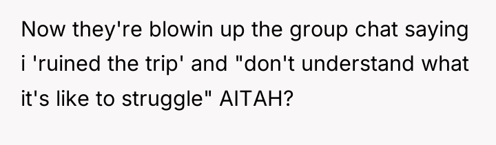 Now they're blowin up the group chat saying i 'ruined...