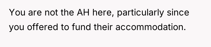 You are not the AH here, particularly since you offered...