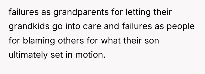 failures as grandparents for letting their grandkids go into care...