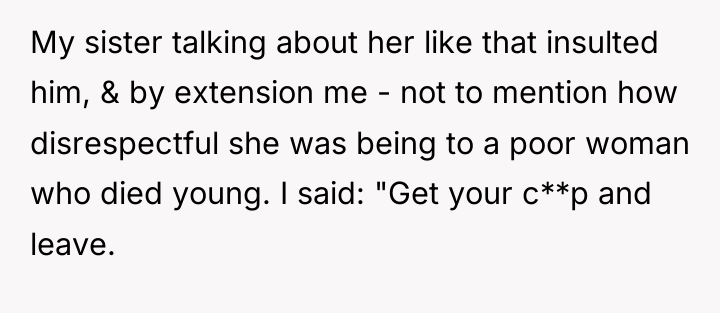 My sister talking about her like that insulted him, &...