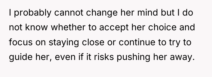 I probably cannot change her mind but I do not...