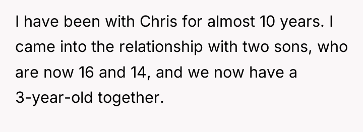 I have been with Chris for almost 10 years. I...