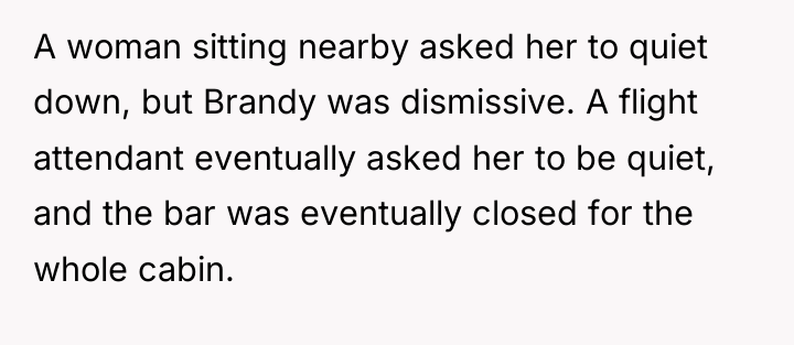 A woman sitting nearby asked her to quiet down, but...