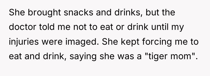 She brought snacks and drinks, but the doctor told me...