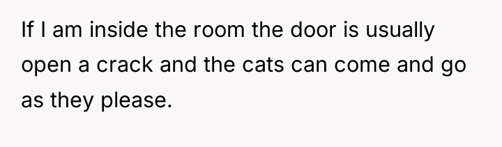 If I am inside the room the door is usually...