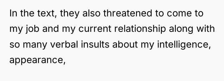 In the text, they also threatened to come to my...