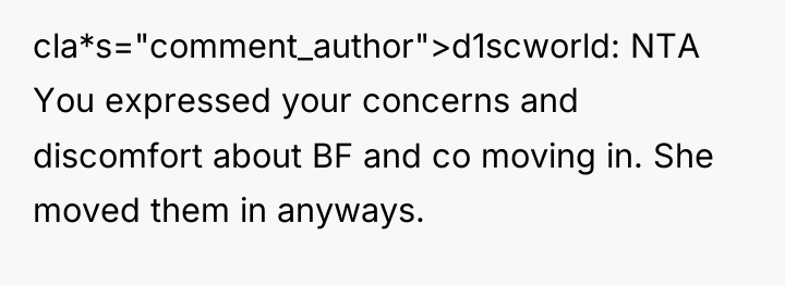 cla*s="comment_author">d1scworld: NTA You expressed your concerns and discomfort about BF...