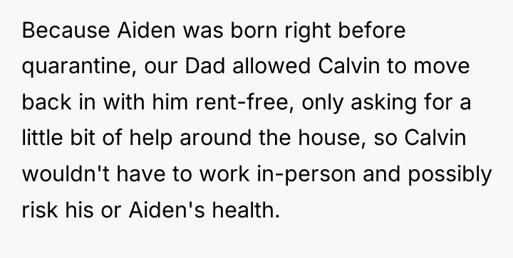 Because Aiden was born right before quarantine, our Dad allowed...