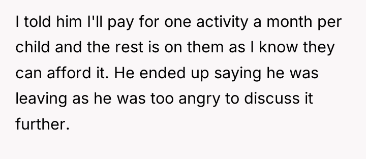 I told him I'll pay for one activity a month...