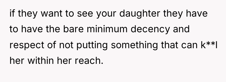 if they want to see your daughter they have to...