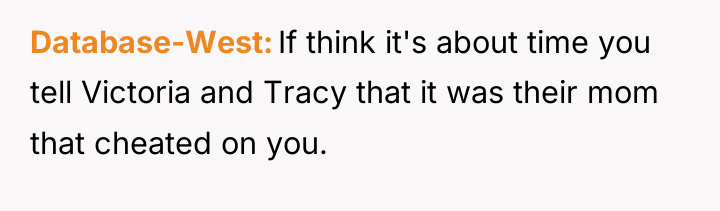 Database-West If think it's about time you tell Victoria and...