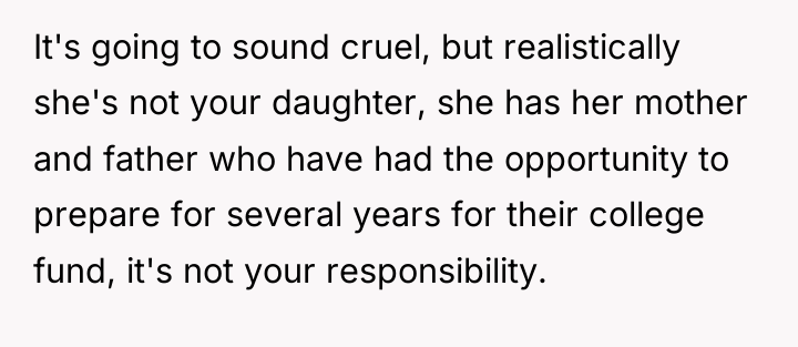 It's going to sound cruel, but realistically she's not your...