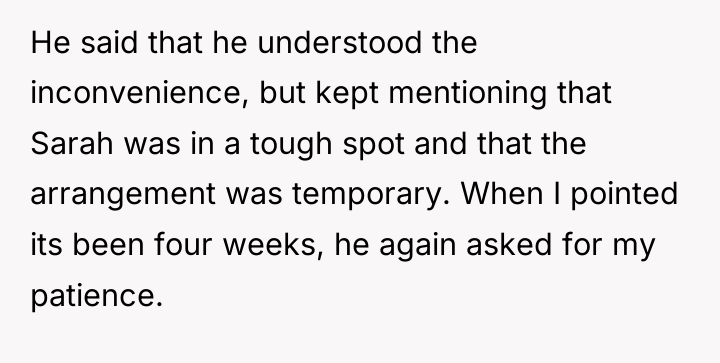 He said that he understood the inconvenience, but kept mentioning...