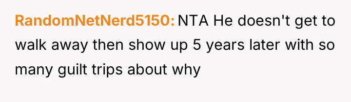 RandomNetNerd5150 NTA He doesn't get to walk away then show...