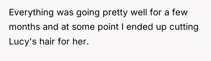 Everything was going pretty well for a few months and...