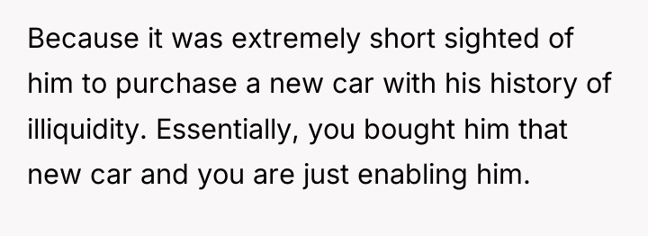 Because it was extremely short sighted of him to purchase...