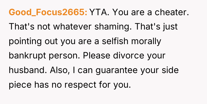 Good_Focus2665 YTA. You are a cheater. That's not whatever shaming....