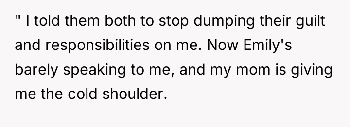 " I told them both to stop dumping their guilt...