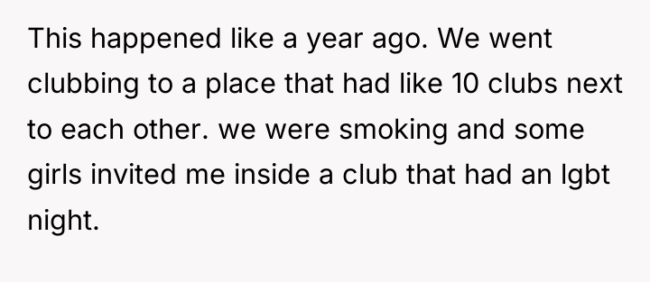 This happened like a year ago. We went clubbing to...