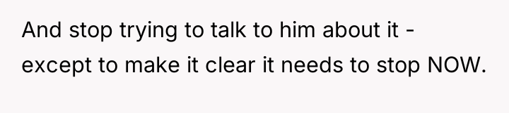 And stop trying to talk to him about it -...