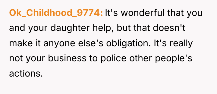 Ok_Childhood_9774 It's wonderful that you and your daughter help, but...