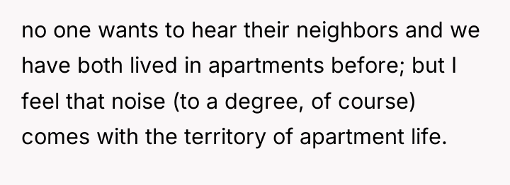 no one wants to hear their neighbors and we have...