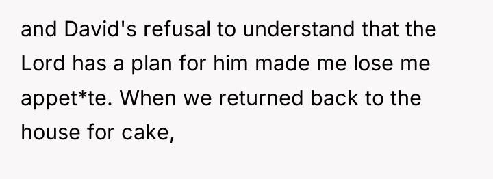 and David's refusal to understand that the Lord has a...