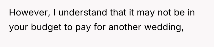However, I understand that it may not be in your...