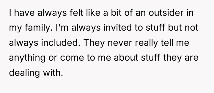 I have always felt like a bit of an outsider...