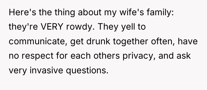 Here's the thing about my wife's family: they're VERY rowdy....