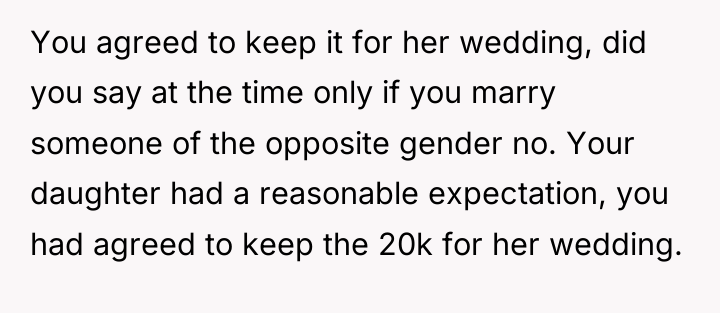 You agreed to keep it for her wedding, did you...