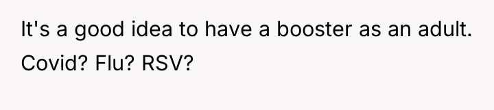It's a good idea to have a booster as an...
