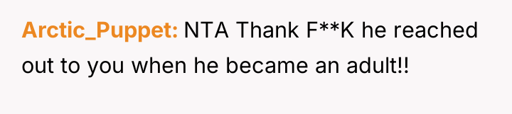 Arctic_Puppet NTA Thank F**K he reached out to you when...