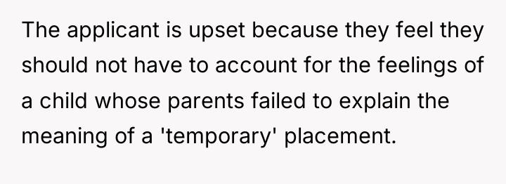 The applicant is upset because they feel they should not...